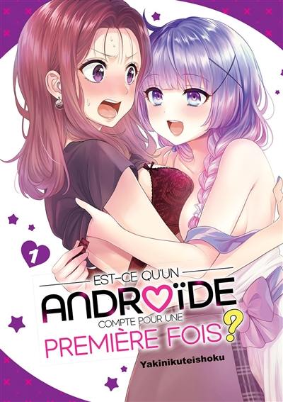 Est-ce qu'un androïde compte pour une première fois ?. Vol. 1