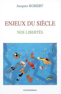 Enjeux du siècle : nos libertés