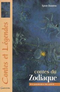 Contes du zodiaque : les paraboles du soleil