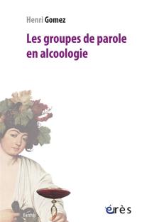 Les groupes de parole en alcoologie