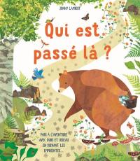 Qui est passé là ? : pars à l'aventure avec Ours et Oiseau en suivant les empreintes...