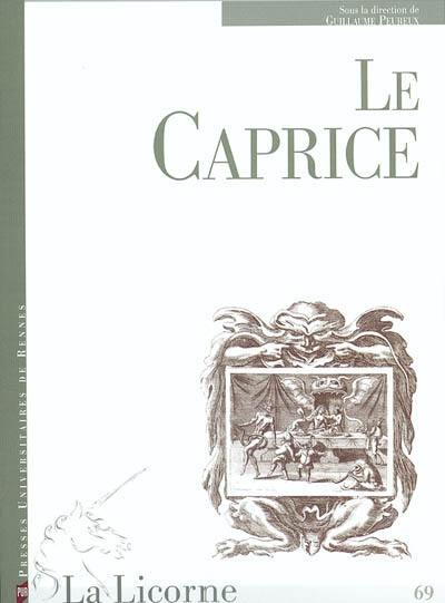 La Licorne, n° 69. Le caprice