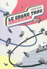 Le grand trou américain