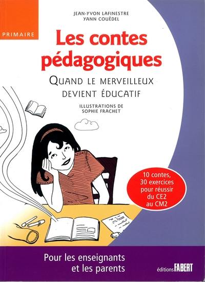 Les contes pédagogiques : quand le merveilleux devient éducatif : primaire