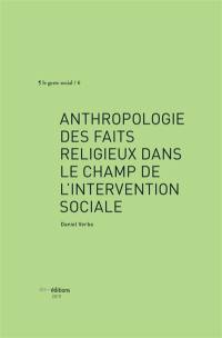 Anthropologie des faits religieux dans l'intervention sociale