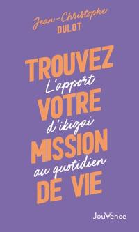 Trouvez votre mission de vie : l'apport d'ikigai au quotidien