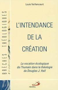 Intendance de la création : vocation écologique de l'humain..