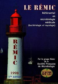 Le Rémic, référentiel en microbiologie médicale (bactériologie et mycologie)