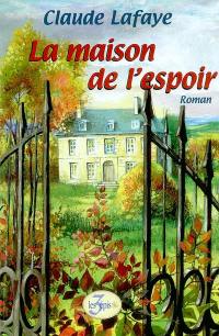 La maison de l'espoir