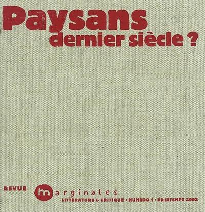 Marginales, n° 1. Paysans, dernier siècle ?