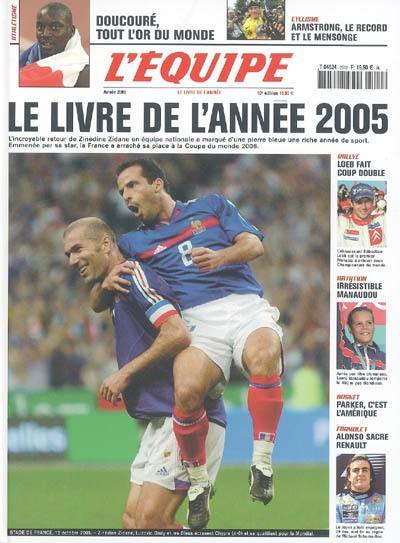 Le livre de l'année 2005 : un an de reportages des journalistes de L'Equipe