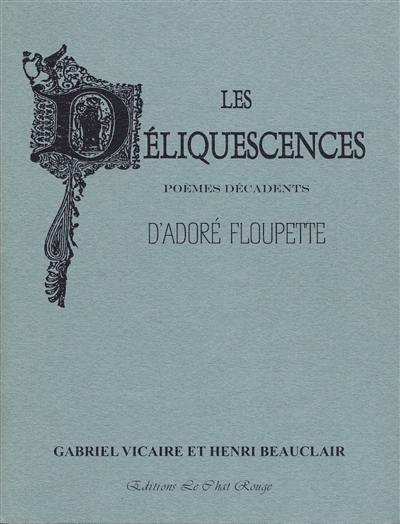 Les déliquescences : poèmes décadents