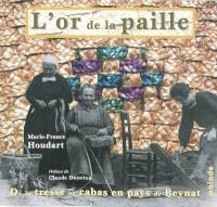 L'or de la paille : de la tresse au cabas en pays de Beynat