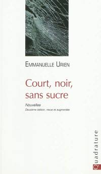 Court, noir, sans sucre