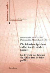 Die Schweizer Sprachenvielfalt im öffentlichen Diskurs : eine sozialhistorische Analyse der Transformationen der Sprachenordnung von 1848 bis 2000. La diversité des langues en Suisse dans le débat public : une analyse socio-historique des transformations de l'ordre constitutionnel des langues de 1848 à 2000