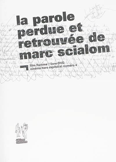 La parole perdue et retrouvée de Marc Scialom : livre-DVD