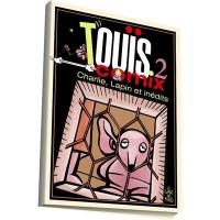 Touïs comix. Vol. 2. Charlie, Lapin et inédits