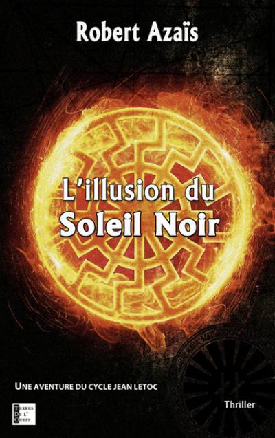 Une aventure du cycle Jean Letoc. L'illusion du Soleil noir