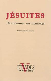 Etudes, hors série. Jésuites : des hommes aux frontières