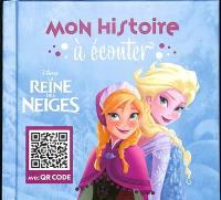 La reine des neiges : mon histoire à écouter