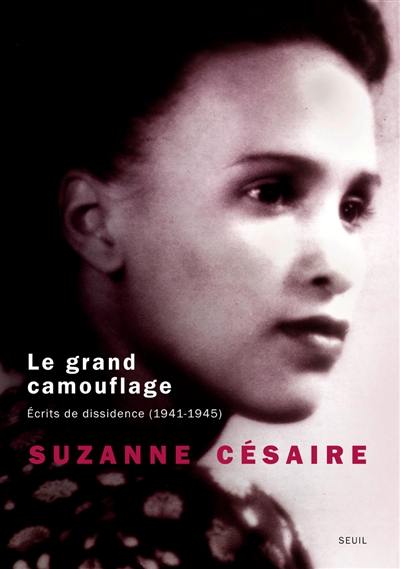 Le grand camouflage : écrits de dissidence (1941-1945)