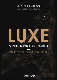 Luxe & intelligence artificielle : opportunités et révolution des usages