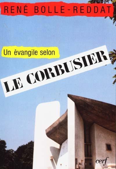 Un Evangile selon Le Corbusier