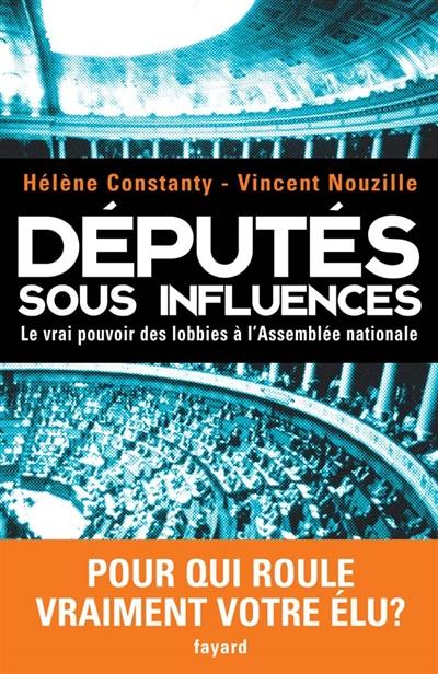 Députés sous influences : le vrai pouvoir des lobbies à l'Assemblée nationale