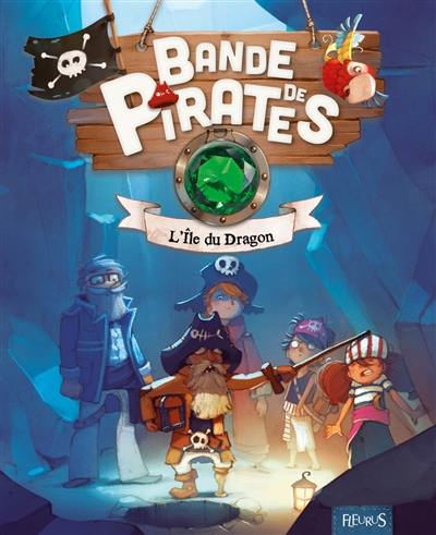 Bande de pirates. L'île du dragon