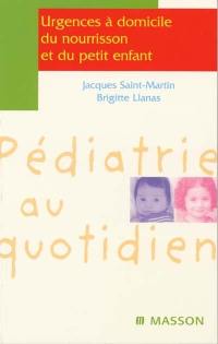 Urgences à domicile du nourrisson et du petit enfant