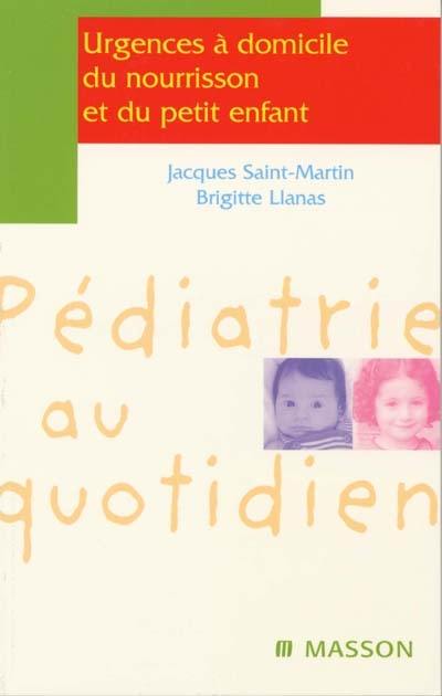 Urgences à domicile du nourrisson et du petit enfant