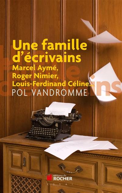 Une famille d'écrivains : chroniques buissonnières