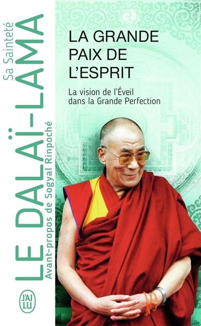 La grande paix de l'esprit : la vision de l'éveil dans la grande perfection