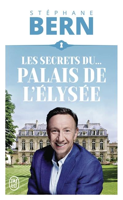 Les secrets du... palais de l'Elysée