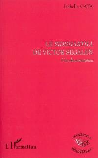 Le Siddhartha de Victor Segalen : une dés-orientation