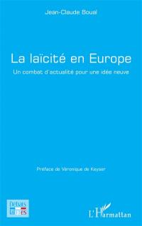 La laïcité en Europe : un combat d'actualité pour une idée neuve