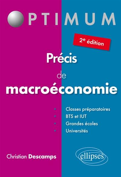 Précis de macroéconomie : classes préparatoires, BTS et IUT, grandes écoles, universités