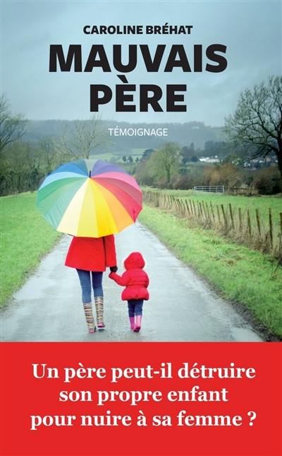 Mauvais père : témoignage