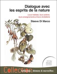 Dialogue avec les esprits de la nature : leurs habitats, leurs actions, leurs enseignements et leurs révélations