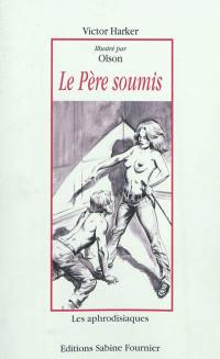 Le père soumis