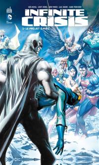 Infinite crisis. Vol. 1. Le projet OMAC