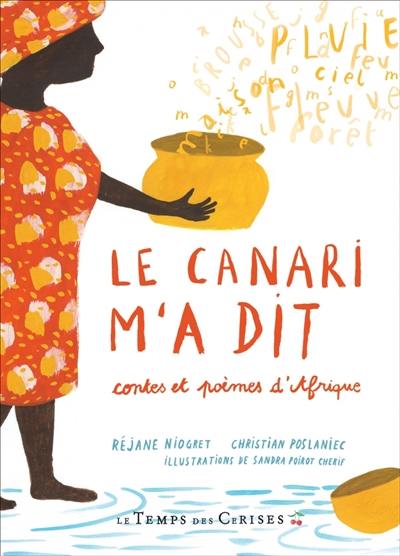 Le canari m'a dit : contes et poèmes d'Afrique