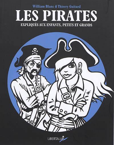 Les pirates expliqués aux enfants, petits et grands