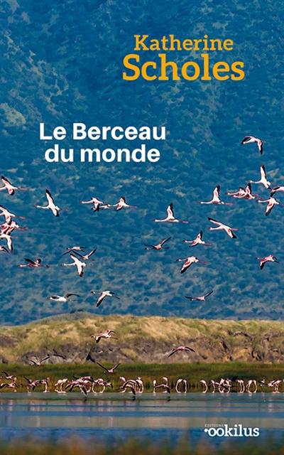 Le berceau du monde