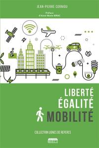 Liberté, égalité, mobilité