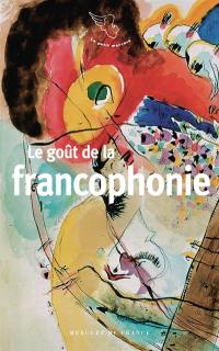 Le goût de la francophonie