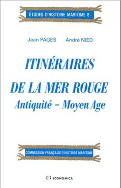 Itinéraires de la mer Rouge : Antiquité, Moyen Age