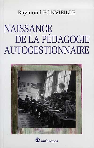 Naissance de la pédagogie autogestionnaire