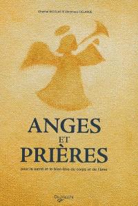 Anges et prières : pour la santé et le bien-être du corps et de l'âme