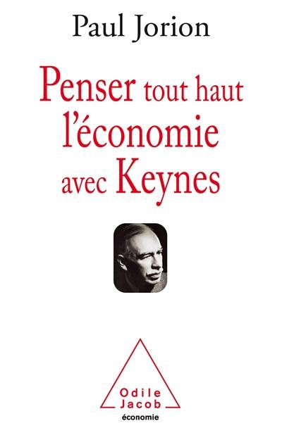 Penser tout haut l'économie avec Keynes